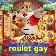 roulet gay